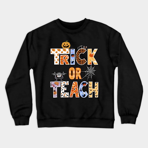 Cute TRICK or TEACH Teacher's Halloween Design Crewneck Sweatshirt by Dibble Dabble Designs